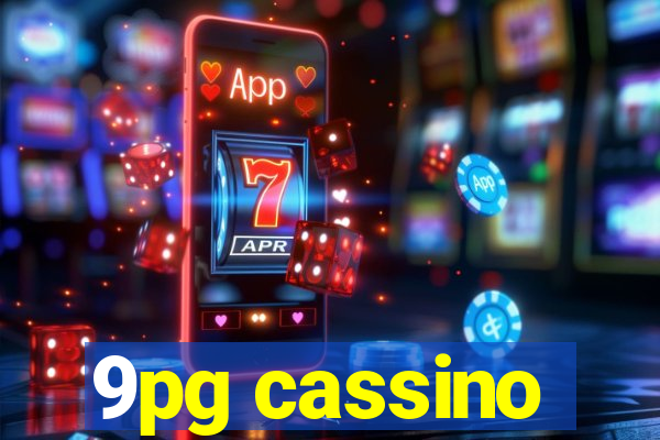 9pg cassino